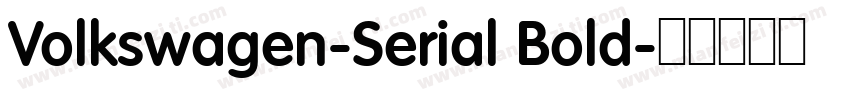 Volkswagen-Serial Bold字体转换